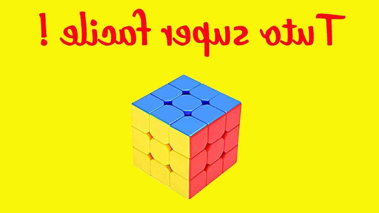 Comment faire un Rubik's Cube 3x3 pour les nuls?